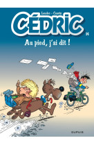 Cédric - tome 14 - au pied, j'ai dit !