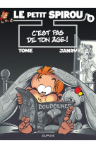 Le petit spirou - tome 9 - c'est pas de ton âge !