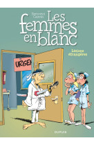 Les femmes en blanc - tome 25 - lésion étrangère