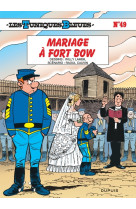 Les tuniques bleues - tome 49 - mariage à fort bow