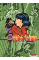 Yoko tsuno - l'intégrale - tome 2 - aventures allemandes