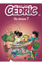 Cédric - tome 21 - on rêvasse ?