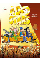 Adostars - tome 1 - presque célèbres