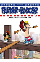 Parker & badger - tome 6 - jobs-trotters aux usa