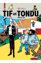 Tif et tondu - l'intégrale - tome 3 - signé m. choc