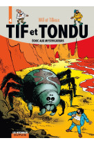 Tif et tondu - l'intégrale - tome 4 - échec aux mystificateurs