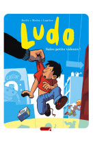 Ludo - tome 4 - sales petits voleurs !