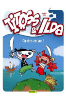 Titoss et ilda - tome 1 - pirates en vue !