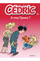 Cédric - tome 23 - je veux l'épouser !