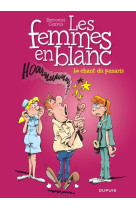 Les femmes en blanc - tome 32 - le chant du panaris