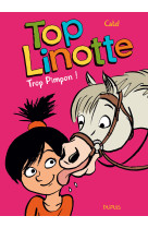 Top linotte - tome 2 - trop pimpon !