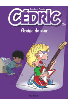 Cédric - tome 26 - graine de star