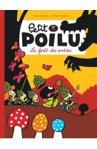 Petit poilu - tome 8 - la forêt des ombres (nouvelle maquette)