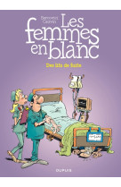 Les femmes en blanc - tome 35 - des lits de fuite