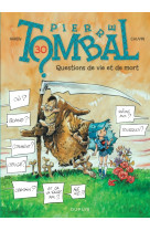 Pierre tombal - tome 30 - questions de vie et de mort