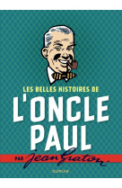 Les belles histoires de l'oncle paul par jean graton - tome 0 - les belles histoires de l'oncle paul