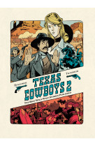 Texas cowboys - tome 2 - tome 2