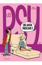 Les psy - tome 12 - je suis moche ! (nouvelle maquette)