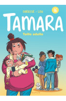 Tamara - tome 16 - taille adulte