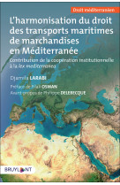 L'harmonisation du droit des transports maritimes de marchandises en méditerranée