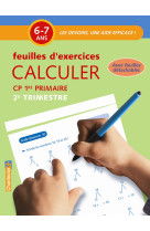 Calculer cp 6-7 ans - feuilles d'exercices 2e trimestre