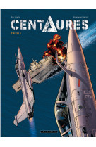 Centaures - tome 1 - crisis