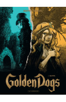 Golden dogs - tome 4 - quatre