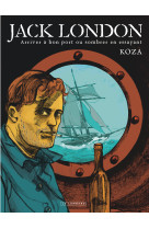 Jack london - arriver à bon port ou sombrer en essayant