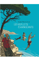 Les reflets changeants - tome 0 - les reflets changeants