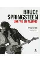 Bruce springsteen, une vie en albums