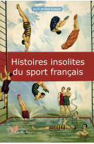 Histoires insolites du sport français