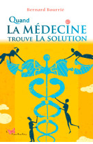 Quand la médecine trouve la solution