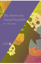 Ma chèvre s'est mangé les pattes