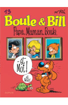 Boule et bill - tome 13 - papa, maman, boule...