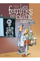 Les femmes en blanc - tome 42 - la radio de la méduse