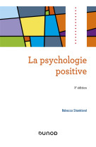 La psychologie positive - 3e éd.