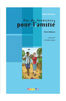 Atelier de lecture - pas de frontières pour l'amitié - niv. a2 - livre + cd