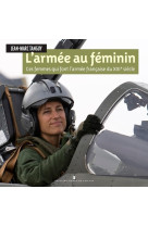 L'armée au féminin - ces femmes qui font l'armée f