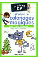 Je suis en cp - mon bloc de coloriages magiques - cp