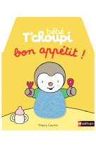 Bébé t'choupi à table - bon appétit