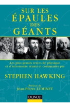 Sur les épaules des géants - les plus grands textes de physique et d'astronomie