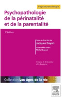 Psychopathologie de la périnatalité et de la parentalité