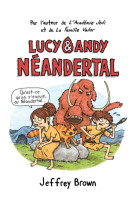 Lucy et andy neanderthal t1