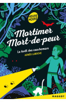 Mortimer mort-de-peur : la forêt des cauchemars