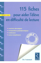 115 fiches pour aider l'élève en difficulté de lecture