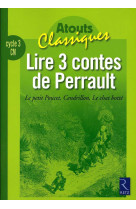 Lire 3 contes de perrault : le petit poucet, cendrillon, le chat botté