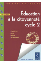 Education a la citoyennete cycle 2 - une fiche par semaine - disciplines