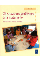 25 situations-problèmes à la maternelle