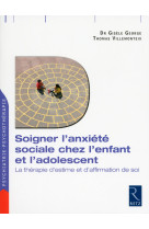 Soigner l'anxiété sociale chez l'enfant et l'adolescent