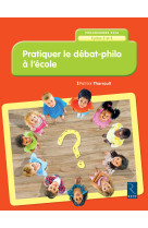 Pratiquer le débat philo à l'école